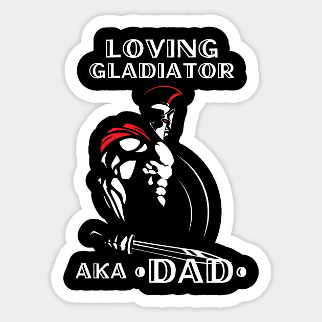 Loving Gladiator aka Dad Sticker by NeoVice